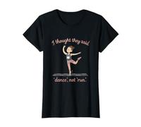 I Thought They Said Dance Not Run Runner Humour T-Shirt
