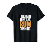 I Thought They Said Rhum Running T-Shirt