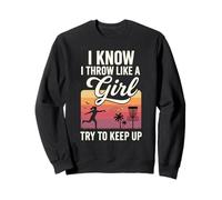 I Throw Like A Girl Disc Golf Try to Keep Up Sweatshirt