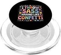 I Throw Sass Around Like Confetti Attitude impertinente - PopSockets PopGrip pour MagSafe