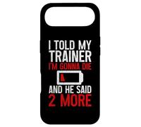 I Told My Trainer I'm Gonna Die and He Said, 2 More - Coque pour iPhone Air