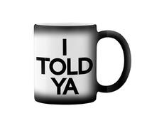 I Told Ya So Magie noire tasse à café Mug
