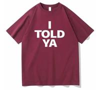 I Told Ya T Shirt, I Told Ya Tee Shirts, I Told Ya T-Shirt, Funny Crewneck Short Sleeve Tshirt Tops for Men Women (Red,S)