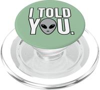 I Told You Alien Theory Sarcastique PopSockets PopGrip pour MagSafe