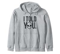 I Told You Alien Theory Sarcastique Sweat à Capuche
