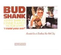 Bud Shank - I Told You So