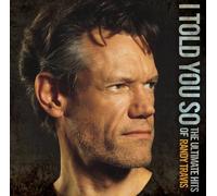 Randy Travis - I Told You So: The Ultimate Hits of Randy Travis