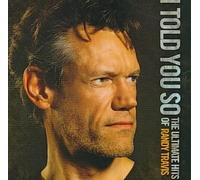 I Told You So: The Ultimate Hits of Randy Travis by Randy Travis [CD] NEUF