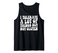 I Tolerate a Lots of Things But Not Gluten f Coeliaque Disease Débardeur