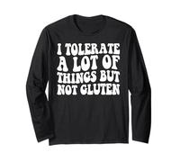 I Tolerate a Lots of Things But Not Gluten f Coeliaque Disease Manche Longue
