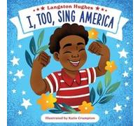 I Too Sing America by Langston Hughes & Illustrated by Katie Crumpton Langston Hughes Illustrated by Katie Crumpton (Auteur)
