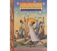I, Too, Sing America: Three Centuries of African American Poetry