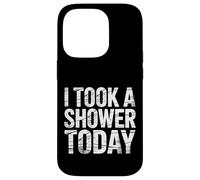 I Took A Shower Today Réalisation de l'hygiène Propre - Coque pour iPhone 14 Pro