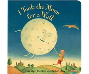 I Took the Moon for a Walk Carolyn Curti (Auteur)