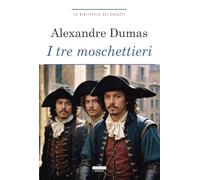 I tre moschettieri. Ediz. integrale. Con Segnalibro