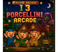 I tre porcellini Arcade: Una favola classica trasformata in un videogioco arcade