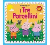 I Tre Porcellini. Fiabe Pop-Up