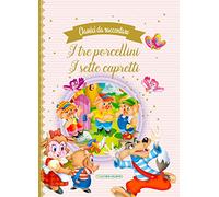 I tre porcellini-I sette capretti. Classici da raccontare