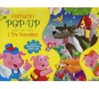 I tre porcellini. Libro pop-up. Ediz. a colori