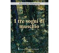 I tre sogni di muschio