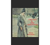 I Tre Volti Di Lord Norchester: L'irresistibile Dissennatezza