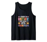 I Tried to Retire But Now I Work for My Grandkids - Débardeur