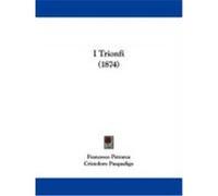 I Trionfi (1874) Petrarca, Francesco (Auteur)