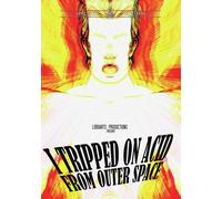 I Tripped On Acid From Outer Space [Digital Video Disc]