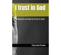 I trust in God: Scriptures on how to trust in God