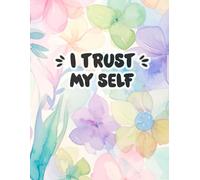 I TRUST MY SELF: A minimalist notebook for everyday writing & ideas
