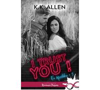 I trust you ! En équilibre, T3 - K.K. Allen - Collection Infinity - broché - Roman
