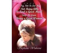 I Try Not To Let My Not Being Able To Find A Good Man Stop Me From Being A Good Woman
