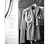 I Try Not to Think of Afghanistan: Lithuanian Veterans of the Soviet War