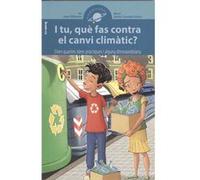 I Tu, Què Fas Contra El Canvi Climàtic? [Livre en VO] Olivares, Joan, Lacasta Llacer, Javier (Auteur)