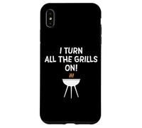 I Turn All The Grills on Funny BBQ Grilling Blague for Dad Coque pour iPhone XS Max
