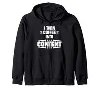I Turn Coffee Into Content Funny Content Creator Citation Sweat à Capuche