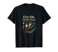 I Turn Data in Plot Twists Wizard Data Science Design T-Shirt