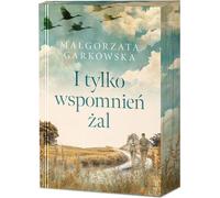 I tylko wspomnień żal - Małgorzata Garkowska (Buch auf Polnisch)