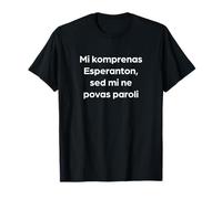 « I Understand Esperanto But I Don't Speak It » T-Shirt