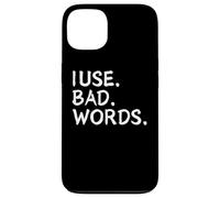 I Use Bad Words Funny Snarky Unfiltered Drinking Party Coque pour iPhone 13