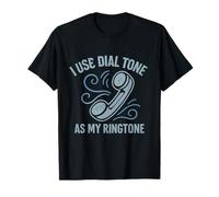 I Use Dial Tone as My Ringtone 90s Y2K Nostalgie T-Shirt