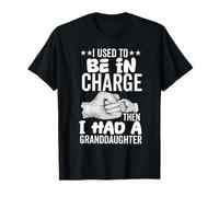 I Used to be in Charge Then i Had a petidaughter Grandpa T-Shirt