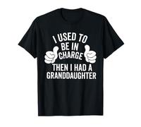 I Used to be in Charge Then i Had a petidaughter Grandpa T-Shirt