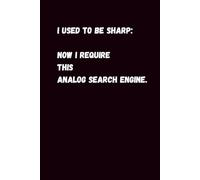 I Used to Be Sharp: Now I Require This Analog Search Engine.