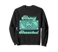 I Used to Have Money No I Have A Monowheel Monocycliste Sweatshirt