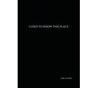 I Used To Know This Place