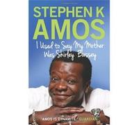 I Used to Say My Mother Was Shirley Bassey - [Livre en VO] Stephen K Amos (Auteur)