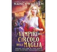 I Vampiri del Circolo della Maglia: Un giallo paranormale