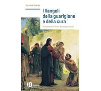 I Vangeli della guarigione e della cura
