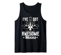 I’ve Got Awesome Moves Funny Chess Design Débardeur